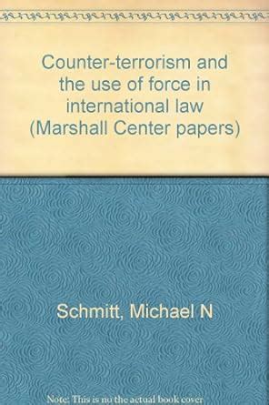 Counter-terrorism and the use of force in international law (Marshall ...