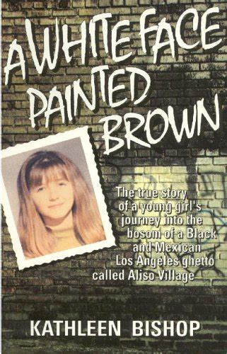 Buy A white face painted brown:the true story of a young girl's journey ...