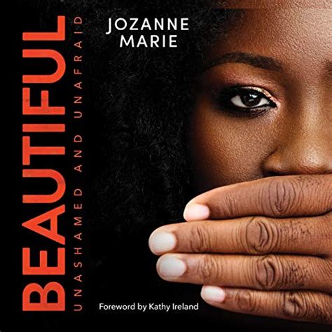 Beautiful: Unashamed and Unafraid (Audio Download): Jozanne Marie ...