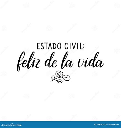 Marital Status Happy Life - in Spanish. Lettering. Ink Illustration ...