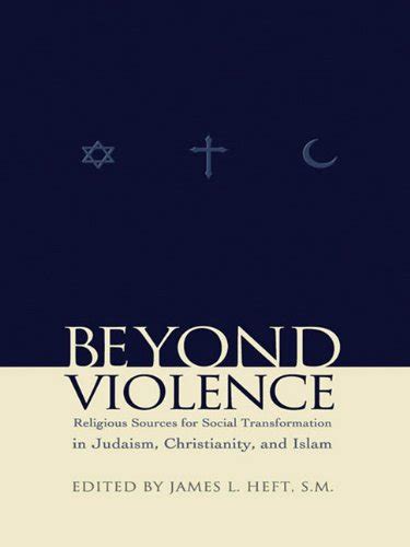 Beyond Violence: Religious Sources of Social Transformation in Judaism ...