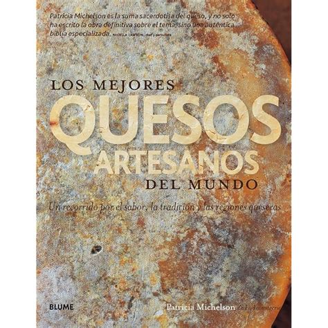 Buy Los mejores quesos artesanos del mundo: Un recorrido por el sabor ...