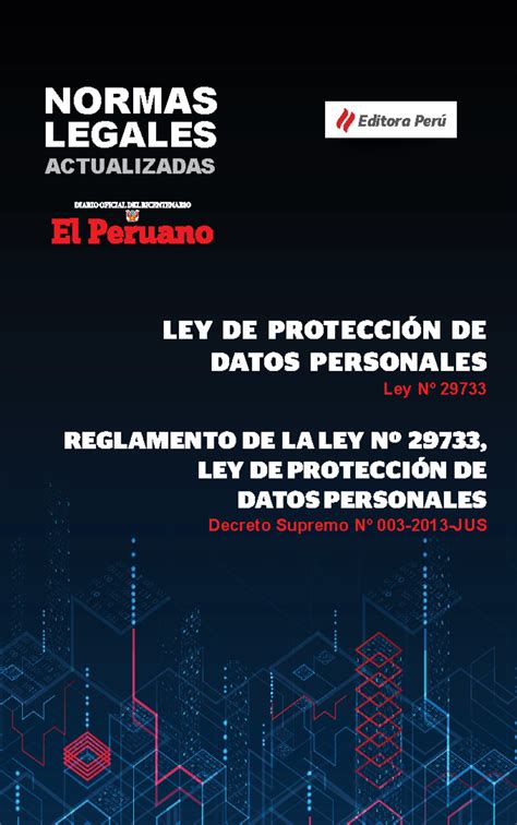 Ley Nº 29733 - Ley en proteccion de datos - Editora Perú LEY DE ...