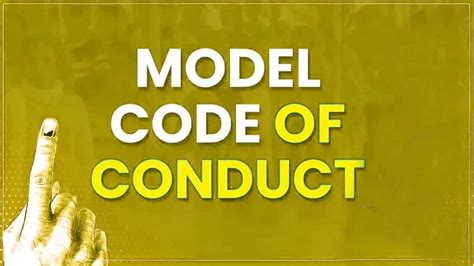 Model Code of Conduct: Key Guidelines for UPSC Exam Preparation