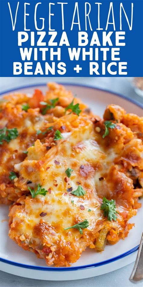 Vegetarian Pizza Casserole with White Beans and Rice | Vegetarian main ...
