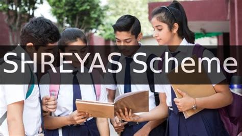 SHREYAS Scheme: Empowering marginalized students with quality education ...