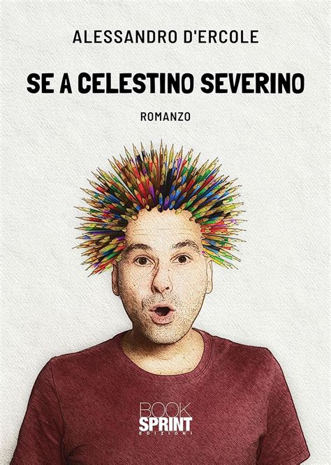 Se a Celestino Severino (Italian Edition) eBook : Alessandro D’Ercole ...