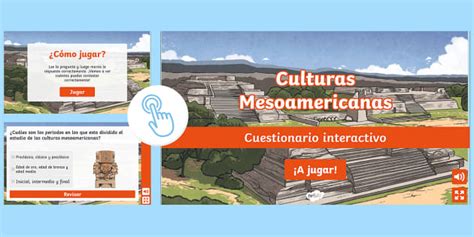 Cuestionario interactivo: Culturas mesoamericanas