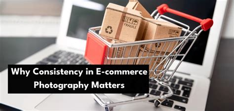 Why Consistency in E-commerce Photography Matters | MMBO Production