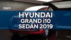 Grand I10 Sedan 2019 by Hyundai Grand I10 Sed 225 N 2019 Hyundai Guadalajara Grand I10 Sedan 2019
