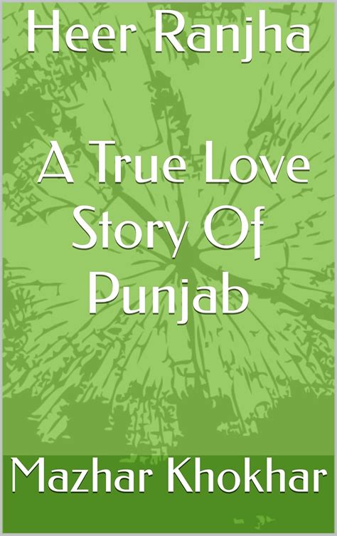 Heer Ranjha: A Tale of Enduring Love | A True Love Story Of Punjab ...