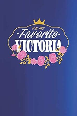 Buy I'm The Favorite Victoria: First Name Funny Sayings Personalized ...