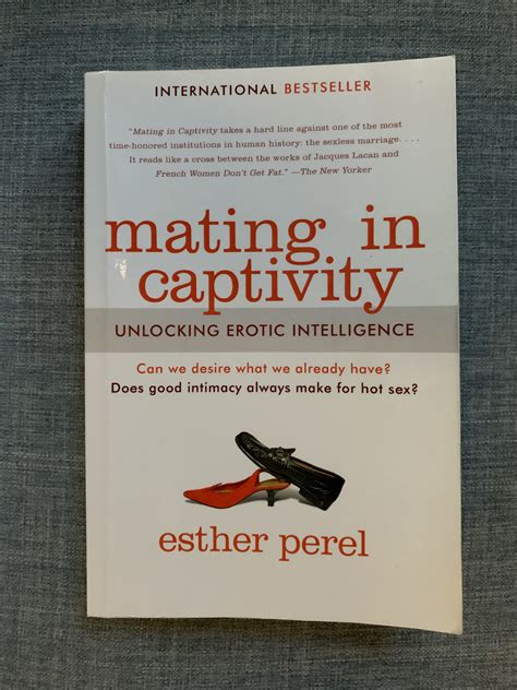 Mating in Captivity – Esther Perel | Ashley Davis, PhD