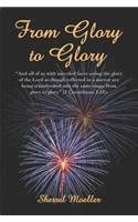 From Glory to Glory : Moeller, Sherrel: Amazon.in: Books