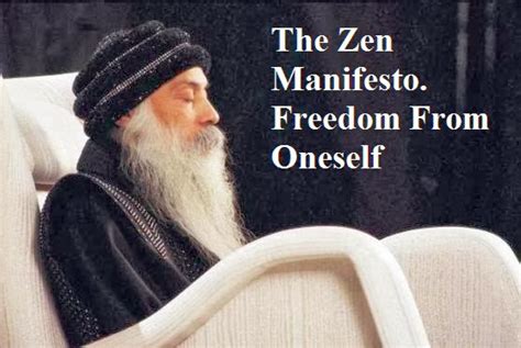 The Zen Manifesto: Freedom From Oneself - Oshodhara Community
