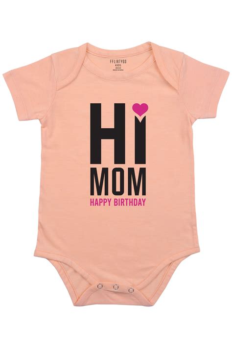 Hi Happy Birthday Mom Baby Romper | Onesies – FflirtyGo