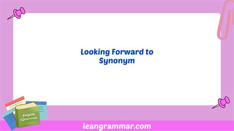 Looking Forward To Synonym: Alternatives & Usage Guide