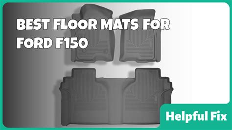Best Floor Mats for a Ford F150 - Helpful Fix