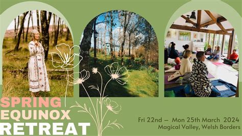 Spring Equinox Retreat 2024, Llethrau - Forest and Nature Retreats ...