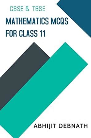 Buy MATHEMATICS MCQS FOR CLASS 11 : MATHEMATICS MCQS FOR CLASS 11 Book ...