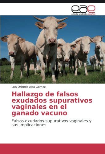 Buy Hallazgo de falsos exudados supurativos vaginales en el ganado ...