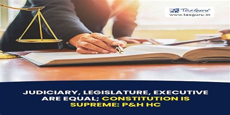 Judiciary, Legislature, Executive are Equal; Constitution is Supreme: P ...