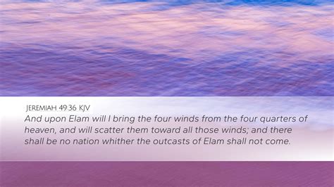 Jeremiah 49:36 KJV | And upon Elam will I bring the four winds from the ...