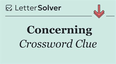 Concerning Crossword Clue Answers