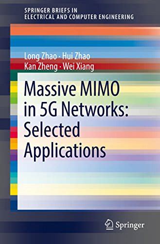 Massive MIMO in 5G Networks: Selected Applications (SpringerBriefs in ...