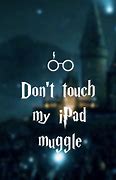 Image result for Don't Touch My Laptop Muggle