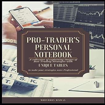 Pro-Trader's Personal Notebook: A collection of explaining images of ...