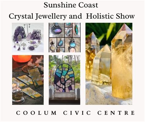 Sunshine Coast Crystal Holistic and Jewellery Show, Coolum Civic Centre ...