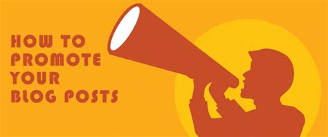 28+ Smart Ways To Promote Your Blog Posts