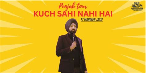Kuch Sahi Nahi Hai !! Live with Jaspreet Singh comedy-shows Event ...