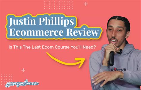 Justin Phillips Ecommerce Review (July 2024 Update): Is It For You?