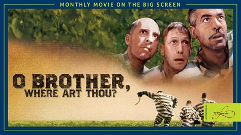 O Brother Where Art Thou