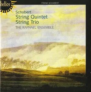 The Raphael Ensemble - Schubert: String Trio, String Quintet (2007 ...