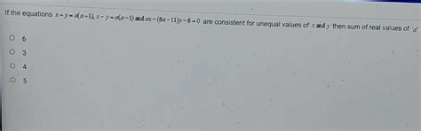 If the equations x=y= da-1) x- y=ala-1) and ar-(6a-11)y-6 = 0 are ...