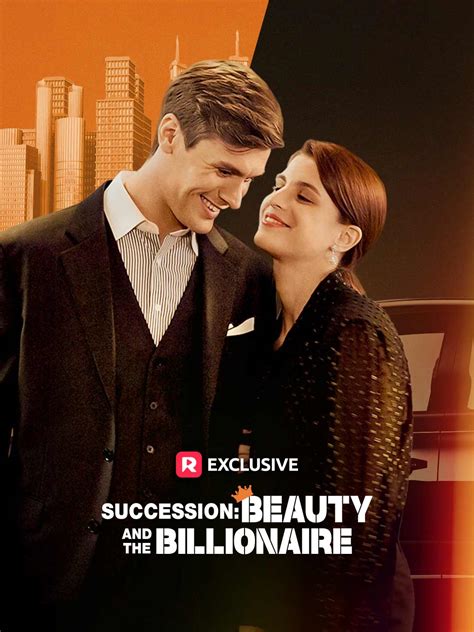 Episode 57 - Succession: Beauty and the Billionaire | ReelShort