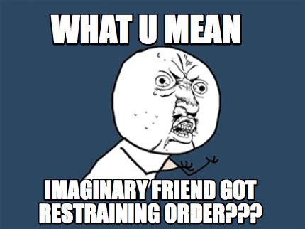 File Restraining Order Meme 的图像结果