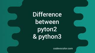 Image result for Python 2 vs Python 3