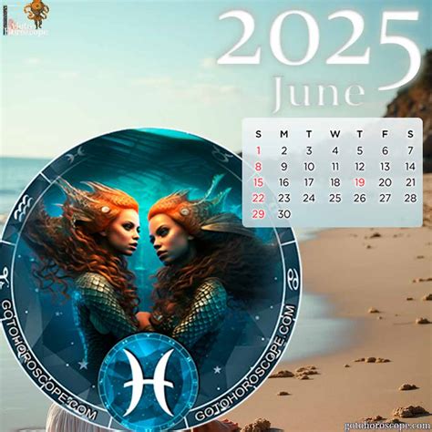 June 2025 Pisces Horoscope, free Monthly Horoscope for June 2025 and ...