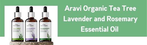 Aravi Organic 100% Pure Tea Tree, Lavender And Rosemary Essential Oil ...