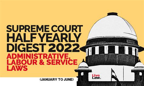 Supreme Court Half Yearly Digest (Jan - Jun) Administrative, Labour ...