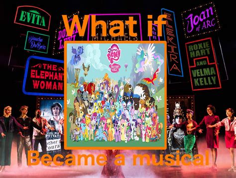 What If MLP Became a Musical by cartoonfan22 on DeviantArt