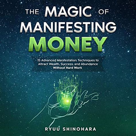 The Magic of Manifesting: 15 Advanced Techniques to Attract Your Best ...