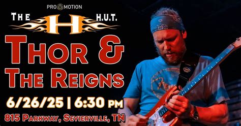 Thor & The Reigns @ The H.U.T., The H.U.T, Sevierville, 26 June 2025 ...