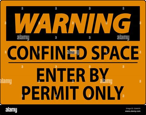 Warning Sign Confined Space - Enter By Permit Only Stock Vector Image ...