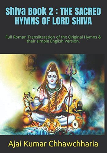 Buy The Sacred Hymns of Lord Shiva: Full Roman Transliteration of the ...