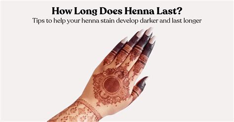 How Long Does Henna Last For